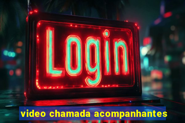 video chamada acompanhantes